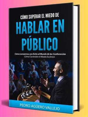 cover image of Cómo Superar el Miedo de Hablar en Público